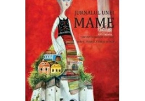 Jurnalul unei mame. Secvente urbane cu copii, trafic, parinti, teme si altele - Anemari-Helen Necsulescu