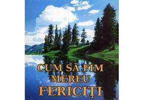 Cum sa fim mereu fericiti - M. K. Gupta