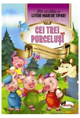 Cei trei purcelusi - Stiu sa citesc cu litere mari de tipar!