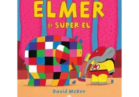 Elmer si Super El - David McKee