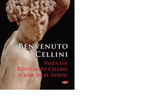Viata lui Benvenuto Cellini scrisa de el insusi