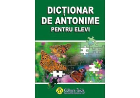 Dictionar de antonime pentru elevi
