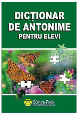 Dictionar de antonime pentru elevi