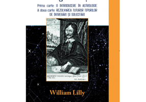 Astrologie Crestina. Colectia Alternative Spirituale - William Lilly