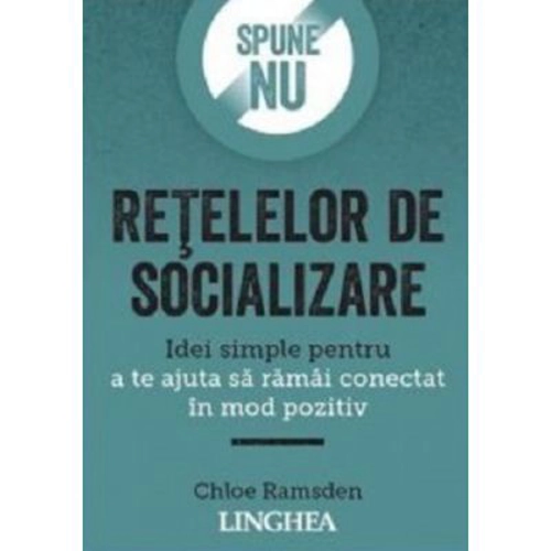 Spune NU retelelor de socializare - Chloe Ramsden