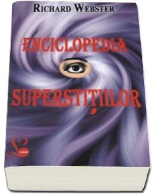 Enciclopedia superstitiilor - Richard Webster