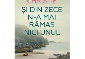 Si din zece n-a mai ramas nici unul - Agatha Christie