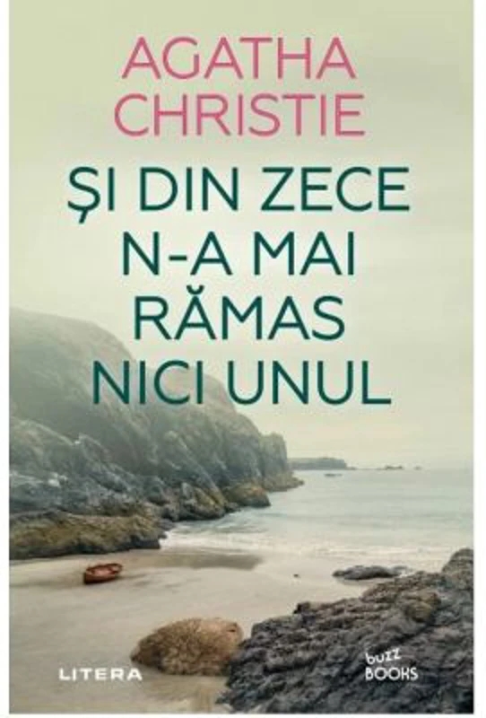 Si din zece n-a mai ramas nici unul - Agatha Christie