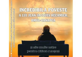 Incredibila poveste a lui Jean-Jacques Recamier, omul-canapea si alte multe satire pentru cititori curajosi - Peter Biro