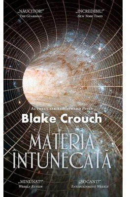 Materia intunecata - Blake Crouch
