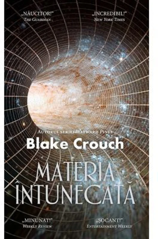 Materia intunecata - Blake Crouch