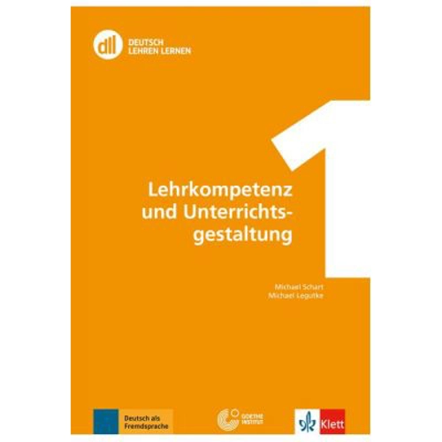 DLL 01: Lehrkompetenz und Unterrichtsgestaltung, Buch mit DVD. Fort- und Weiterbildung weltweit - Michael Legutke, Michael Schart