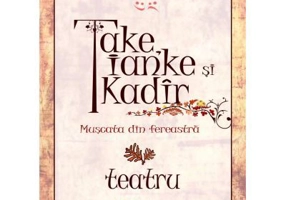 Take, Ianke si Kadir. Muscata din fereastra - Victor Ion Popa