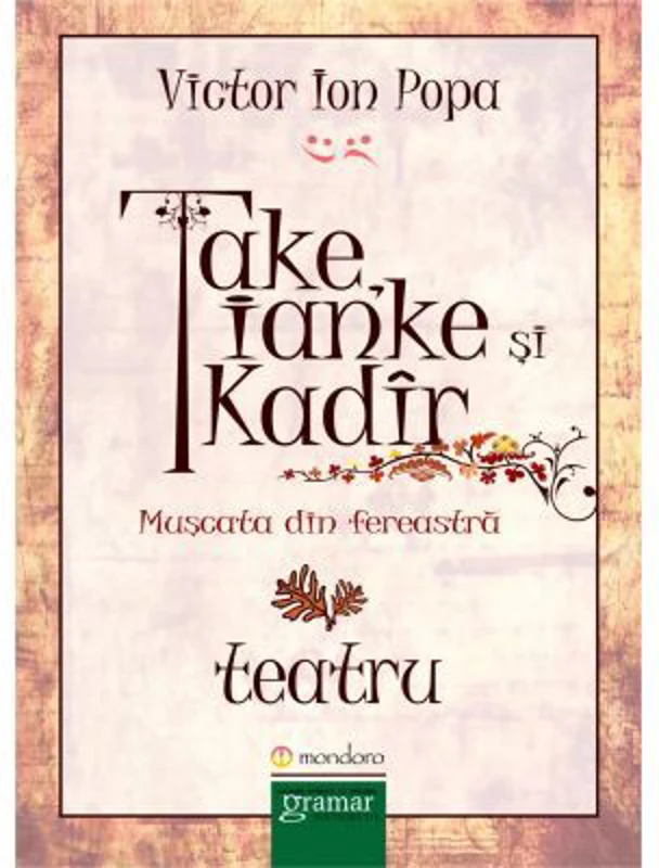 Take, Ianke si Kadir. Muscata din fereastra - Victor Ion Popa