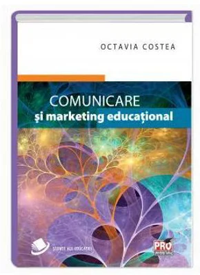 Comunicare si marketing educational - Octavia Costea