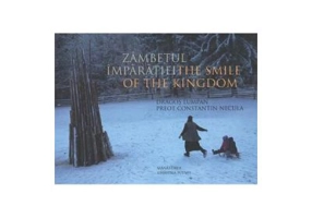 Zambetul Imparatiei. The Smile of the Kingdom - Dragos Lumpan, Constatin Necula