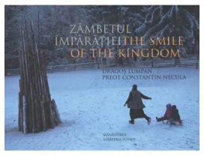 Zambetul Imparatiei. The Smile of the Kingdom - Dragos Lumpan, Constatin Necula