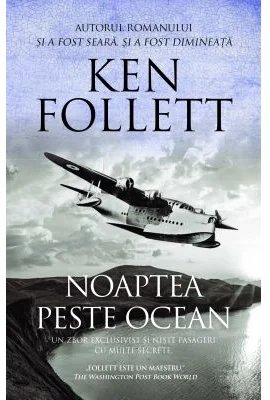 Noaptea peste ocean - Ken Follett