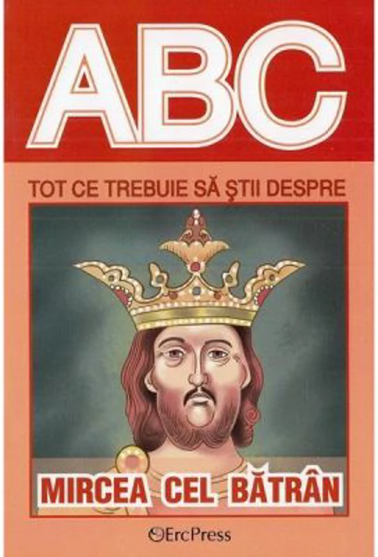 Tot ce trebuie sa stii despre MIRCEA CEL BATRAN