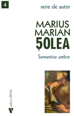 Semantice umbre - Marius Marian Solea