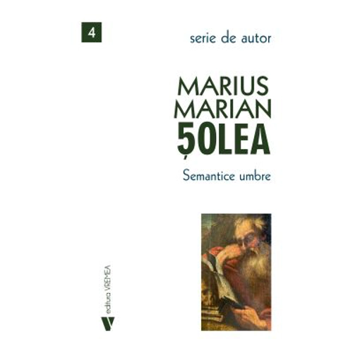 Semantice umbre - Marius Marian Solea