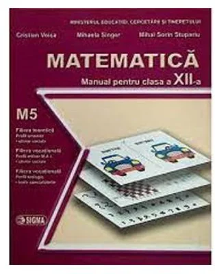 Matematica. Manual pentru clasa a 12-a M5 - Mihaela Singer