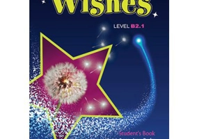 Curs Limba Engleza Wishes B2. 1 Manual - Virginia Evans, Jenny Dooley