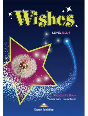 Curs Limba Engleza Wishes B2. 1 Manual - Virginia Evans, Jenny Dooley