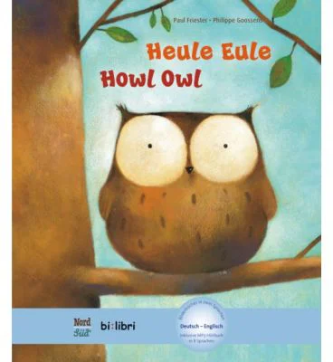 Heule Eule Kinderbuch Deutsch-Englisch mit MP3-Horbuch als Download - Paul Friester, Philippe Goossens