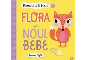 Flora, Ursi &amp; Bursi (4). Flora si noul bebe - Rowena Blyth