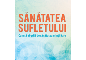 Sanatatea sufletului. Cum sa ai grija de sanatatea mintii tale - Kati Morton