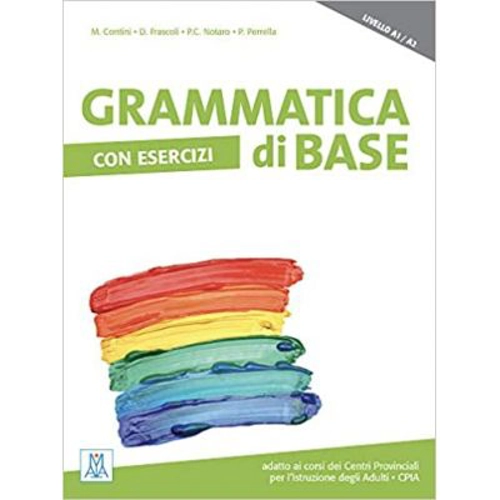Grammatica di base con esercizi (libro)/Gramatica de baza cu exercitii (carte) - Paola Perrella, Pier Cesare Notaro, Marco Contini, Daniela Frascoli
