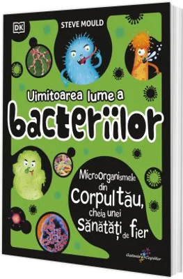 Uimitoarea lume a bacteriilor - Steve Mould
