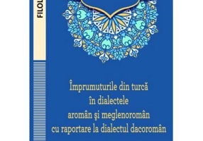 Imprumuturile din turca in dialectele aroman si meglenoroman cu raportare la dialectul dacoroman - Alecsandra Ciocarlan