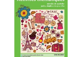 Activites thematiques. Exercitii de vocabular. Clasa 5-6 - Gina Belabed
