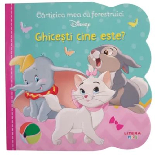 Disney. Carticica mea cu ferestruici. Ghicesti cine este?