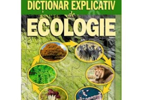 Dictionar explicativ de ecologie - Marian Petre