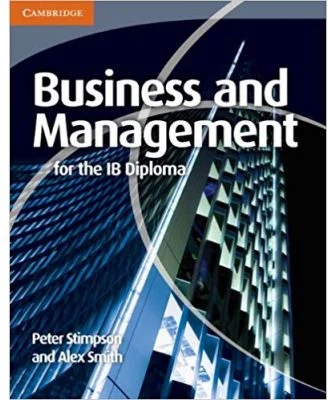 Business and Management for the IB Diploma - Peter Stimpson, Alex Smith