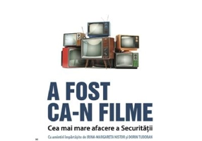 A fost ca-n filme. Cea mai mare afacere a Securitatii - Stejarel Olaru, Liviu Tofan