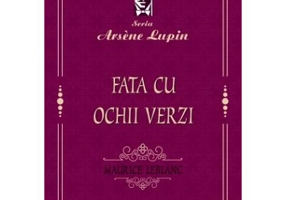 Fata cu ochii verzi - Maurice Leblanc