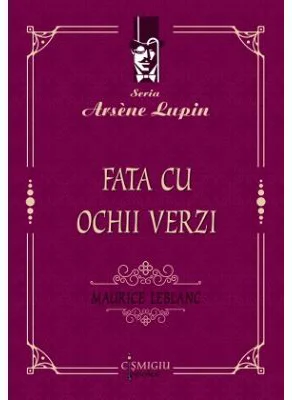 Fata cu ochii verzi - Maurice Leblanc