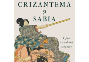 Crizantema si sabia. Tipare ale culturii japoneze - Ruth Benedict