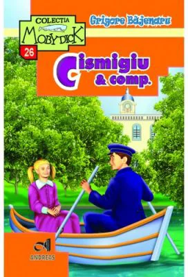 Cismigiu &amp; comp. - Grigore Bajenaru