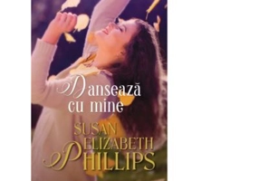 Danseaza cu mine - Susan Elizabeth Phillips
