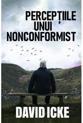 Perceptiile unui nonconformist - David Icke