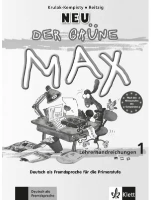 Der grüne Max Neu 1. Deutsch als Fremdsprache für die Primarstufe. Lehrerhandbuch - Elzbieta Krulak-Kempisty, Lidia Reitzig