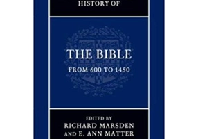 The New Cambridge History of the Bible: Volume 2, From 600 to 1450 - Richard Marsden, E. Ann Matter