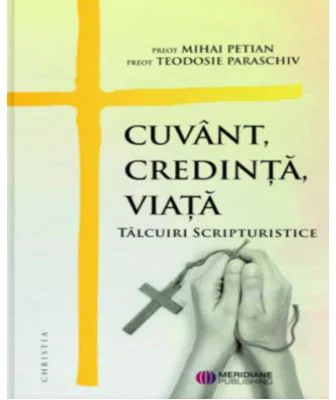 Cuvant, credinta, viata - Mihai Petian