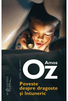 Poveste despre dragoste si intuneric - Amos Oz