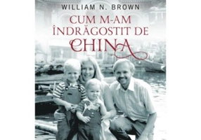 Cum m-am indragostit de China - William N. Brown
